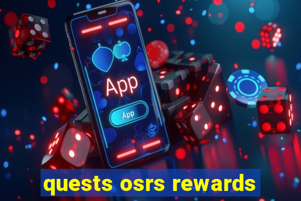 quests osrs rewards